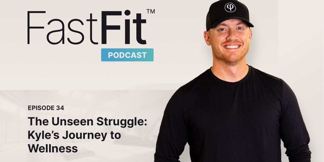 Podcast Episode #34: Kyle Recchia's Inspiring Health Journey - FastFit®