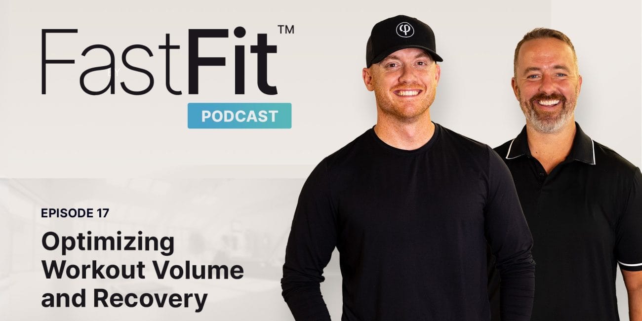 Podcast Episode #17: Workout Volume - FastFit®